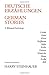 German Stories/Deutsche Erzahlungen: A Bilingual Anthology