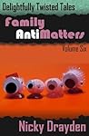 Delightfully Twisted Tales: Family Antimatters (Volume Six) Delightfully Twisted Tales: Family Antimatters (Volume Six)