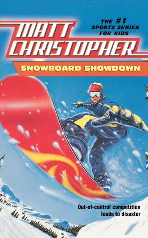 Snowboard Showdown: Out-of Control Competition Leads to Disaster (Matt Christopher Sports Classics)