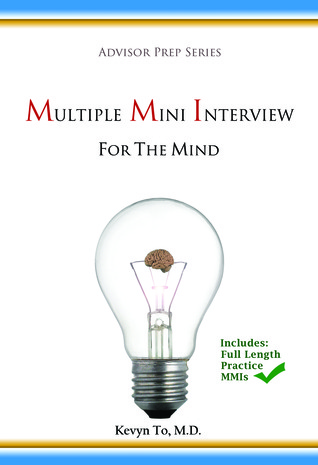 Multiple Mini Interview (MMI) For the Mind