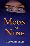 Moon at Nine by Deborah Ellis