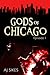 Gods of Chicago Episode 1