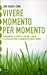 Vivere momento per momento