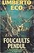 Foucaults Pendul by Umberto Eco