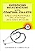 Improving Healthcare with Control Charts: Basic and Advanced SPC Methods and Case Studies