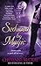 Seduced by Magic (Magic, #2)
