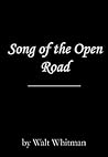Song of the Open Road by Walt Whitman