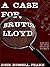 A Case for Brutus Lloyd