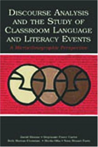Discourse Analysis and the Study of Classroom Language and Literacy Events (Paperback)