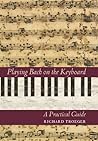 Playing Bach on the Keyboard: A Practical Guide (Amadeus)