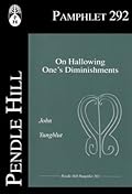 On Hallowing One's Diminishments