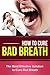 How To Cure Bad Breath - The Most Effective Solution To Cure Bad Breath +++GET BONUS HERE+++