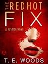 The Red Hot Fix by T.E. Woods