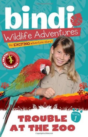 Trouble at the Zoo (Bindi Wildlife Adventures, #1)