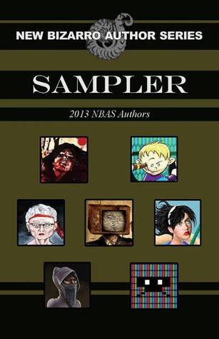 New Bizarro Author Series: Sampler (2013-2014)