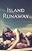 Island Runaway