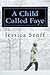 A Child Called Faye: Book 1...
