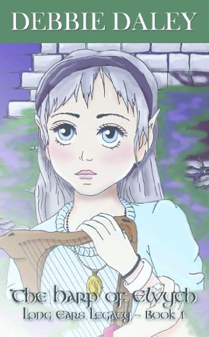 The Harp of Elvyth (The Long Ears Legacy #1)