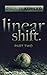 Linear Shift, Part 2