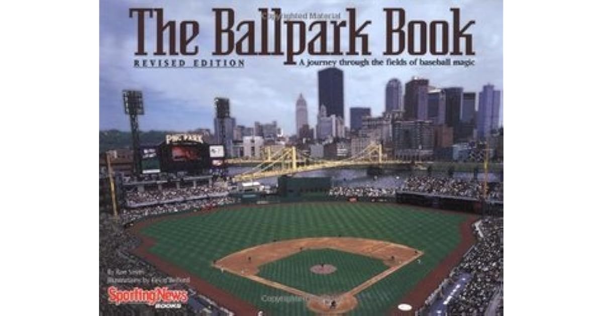 The Ballpark Book A Journey Through the Fields of Baseball Magic by