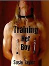 Training Her Boy ...