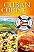 Cuban Cuisine "Ahi Nama" Best Recipes of the Islands - Caribbean Circle Cookbooks (Organic Caribbean Recipes)