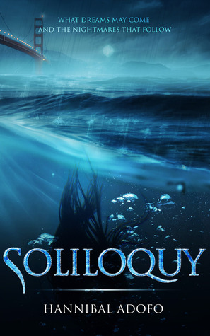 Soliloquy: What Dreams Will Come and the Nightmares That Follow
