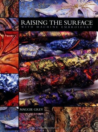 Raising the Surface With Machine Embroidery (Paperback)