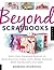 Beyond Scrapbooks