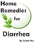 Home Remedies for Diarrhea - Natural Remedies for Diarrhea that Work
