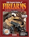 2006 Standard Catalog Of Firearms: The Collector's Price & Reference Guide 16th Edition