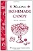 Making Homemade Candy: Storey Publishing Bulletin A-111
