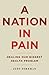A Nation in Pain: Healing our Biggest Health Problem