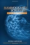 Mammography Screening: Truth, Lies and Controversies