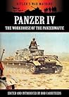 Panzer IV: The Workhorse of the Panzerwaffe Panzer IV: The Workhorse of the Panzerwaffe