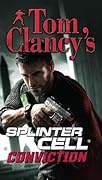 Conviction (Tom Clancy&#x27;s Splinter Cell, #5) 