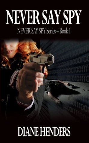 Never Say Spy (Never Say Spy, #1)