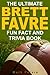 The Ultimate Brett Favre Fun Fact And Trivia Book