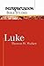 Luke (Interpretation Bible Studies)