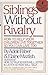 Siblings Without Rivalry by Adele Faber
