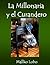 La Millonaria y el Curandero (Spanish Edition)