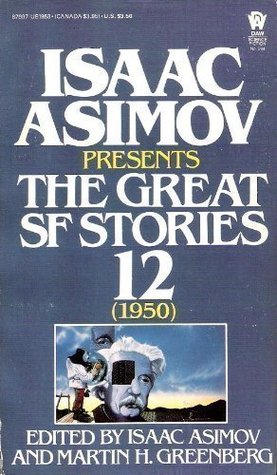 Isaac Asimov Presents the Great SF Stories 12: 1950 (Mass Market Paperback)