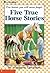 Five True Horse Stories