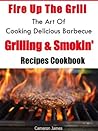 Fire Up The Grill...