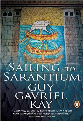 Sailing to Sarantium (Sarantine Mosaic Book 1)