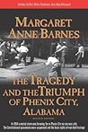 The Tragedy and the Triumph of Phenix City, Alabama by Margaret Anne Barnes