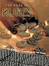 The Book of Runes: Read the Secrets in the Language of the Stones