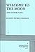Welcome to the Moon and Other Plays by John Patrick Shanley