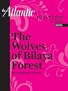 The Wolves of Bilaya Forest The Wolves of Bilaya Forest