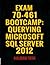 Exam 70-461 Bootcamp: Querying Microsoft SQL Server 2012